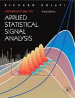 Introduction to Applied Statistical Signal Analysis: Guide to Biomedical and Electrical Engineering Applications