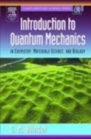 Introduction to Quantum Mechanics: in Chemistry, Materials Science, and Biology