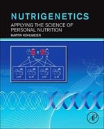 Nutrigenetics: Applying the Science of Personal Nutrition