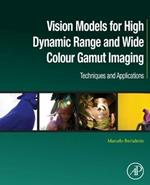 Vision Models for High Dynamic Range and Wide Colour Gamut Imaging: Techniques and Applications