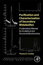 Purification and Characterization of Secondary Metabolites: A Laboratory Manual for Analytical and Structural Biochemistry