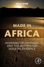 Made in Africa: Hominin Explorations and the Australian Skeletal Evidence