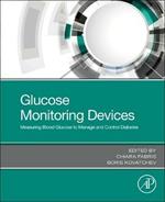 Glucose Monitoring Devices: Measuring Blood Glucose to Manage and Control Diabetes