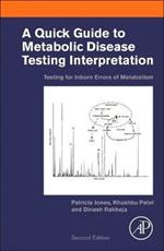 A Quick Guide to Metabolic Disease Testing Interpretation: Testing for Inborn Errors of Metabolism