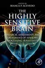 The Highly Sensitive Brain: Research, Assessment, and Treatment of Sensory Processing Sensitivity