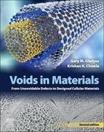 Voids in Materials: From Unavoidable Defects to Designed Cellular Materials