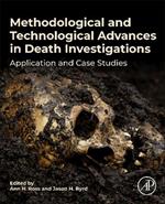 Methodological and Technological Advances in Death Investigations: Application and Case Studies