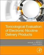 Toxicological Evaluation of Electronic Nicotine Delivery Products