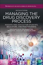 Managing the Drug Discovery Process: Insights and advice for students, educators, and practitioners