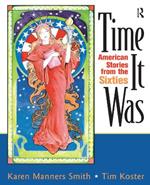 Time It Was: American Stories from the Sixties