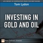 Investing in Gold and Oil
