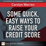Some Quick, Easy Ways to Raise Your Credit Score