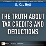 Truth About Tax Credits and Deductions, The