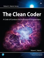 The Clean Coder: A Code of Conduct for Professional Programmers