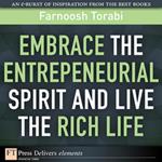 Embrace the Entrepreneurial Spirit and Live the Rich Life