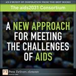New Approach for Meeting the Challenges of AIDS, A