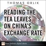 Reading the Tea Leaves on China's Exchange Rate