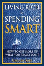 Living Rich by Spending Smart