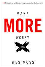 Make More, Worry Less