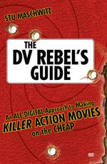 DV Rebel's Guide, The