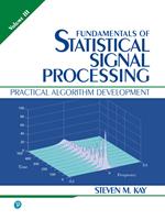 Fundamentals of Statistical Signal Processing, Volume 3