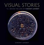 Visual Stories: Behind the Lens with Vincent Laforet