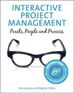 Interactive Project Management: Pixels, People, and Process