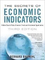 Secrets of Economic Indicators, The: Hidden Clues to Future Economic Trends and Investment Opportunities