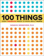 100 Things Every Presenter Needs to Know About People