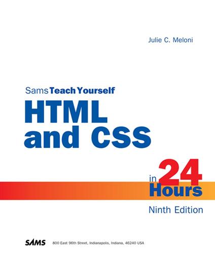 HTML and CSS in 24 Hours, Sams Teach Yourself