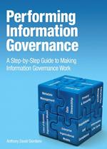 Performing Information Governance