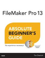 FileMaker Pro 13 Absolute Beginner's Guide