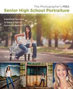 Photographer's MBA, Senior High School Portraiture, The