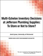 Multi-Echelon Inventory Decisions at Jefferson Plumbing Supplies