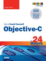 Sams Teach Yourself Objective-C in 24 Hours