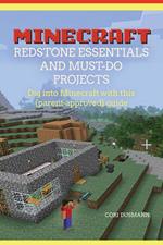 Minecraft Redstone Essentials and Must-Do Projects