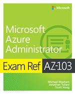 Exam Ref AZ-103 Microsoft Azure Administrator