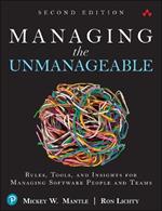 Managing the Unmanageable: Rules, Tools, and Insights for Managing Software People and Teams