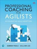 Professional Coaching for Agilists: Accelerating Agile Adoption