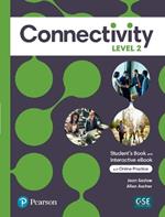 Connectivity Level 2 Student's Book & Interactive Student's eBook with Online Practice, Digital Resources and App