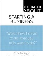 The Truth About Starting a Business