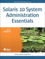 Solaris 10 System Administration Essentials