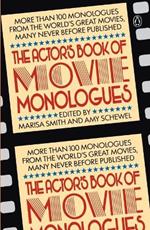 The Actor's Book of Movie Monologues: More Than 100 Monologues from the World's Great Movies