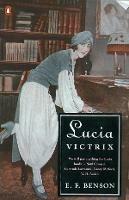 Lucia Victrix: Mapp and Lucia, Lucia's Progress, Trouble for Lucia