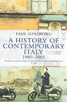 A History of Contemporary Italy: 1943-80