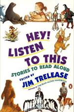 Hey! Listen to This: Stories to Read Aloud