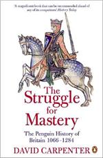 The Penguin History of Britain: The Struggle for Mastery: Britain 1066-1284