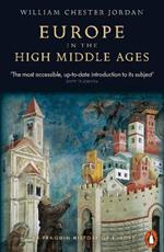 Europe in the High Middle Ages: The Penguin History of Europe