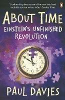 About Time: Einstein's Unfinished Revolution