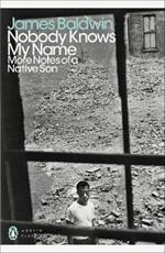 Nobody Knows My Name: More Notes Of A Native Son